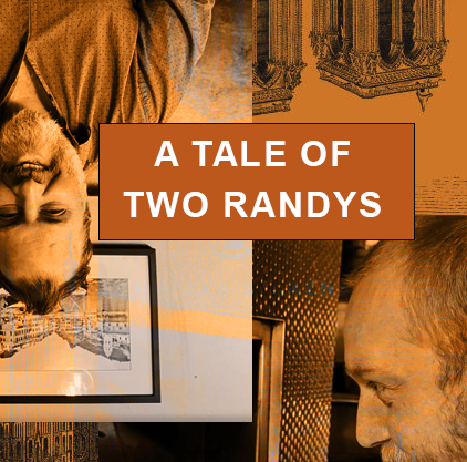 A Tale of Two Randys